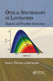 Optical Spectroscopy of Lanthanides (Magnetic and Hyperfine Interactions) by Brian G. Wybourne, Lidia Smentek, 9780367389178