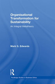 Organizational Transformation for Sustainability (An Integral Metatheory) by Mark Edwards, 9780415888691