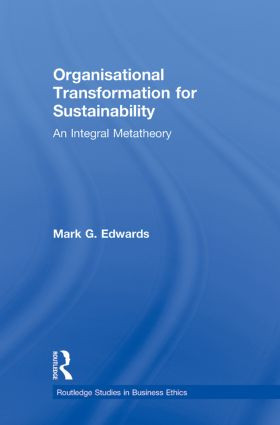 Organizational Transformation for Sustainability (An Integral Metatheory) by Mark Edwards, 9780415888691