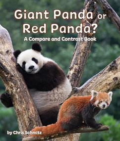 Giant Panda or Red Panda? A Compare and Contrast Book by Chris Schmitz, 9781643519937