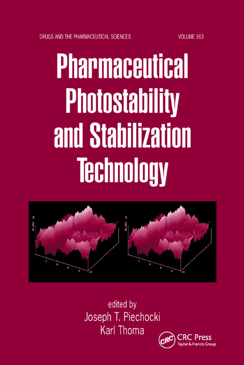 Pharmaceutical Photostability and Stabilization Technology by Joseph T. Piechocki, Karl Thoma, 9780367390358
