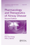 Pharmacology and Therapeutics of Airway Disease by Kian Fan Chung, Peter J. Barnes, 9780367384999