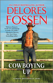 Cowboying Up by Delores Fossen, 9781335146953