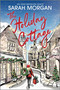 The Holiday Cottage (A Novel) by Sarah Morgan, 9781335499097