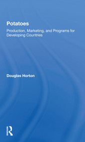 Potatoes (Production, Marketing, And Programs For Developing Countries) by Douglas Horton, 9780367299460