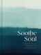 Soothe the Soul - Guided Journal by Amelia Hansom, 9781957891095