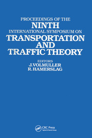 Proceedings of the Ninth International Symposium on Transportation and Traffic Theory (Delft, 1984) by Volmuller, Hamerslag, 9780367451752