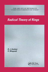 Radical Theory of Rings by J.W. Gardner, R. Wiegandt, 9780367394837