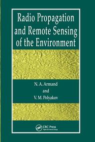 Radio Propagation and Remote Sensing of the Environment by N.A. Armand, V.M. Polyakov, 9780367578251
