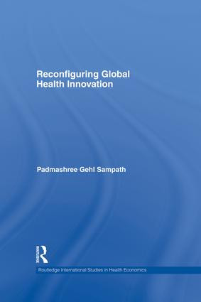 Reconfiguring Global Health Innovation - 9781138880795 by Padmashree Gehl Sampath, 9781138880795