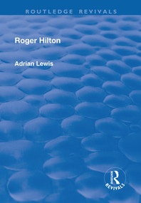 Roger Hilton - 9781138720374 by Adrian Lewis, 9781138720374