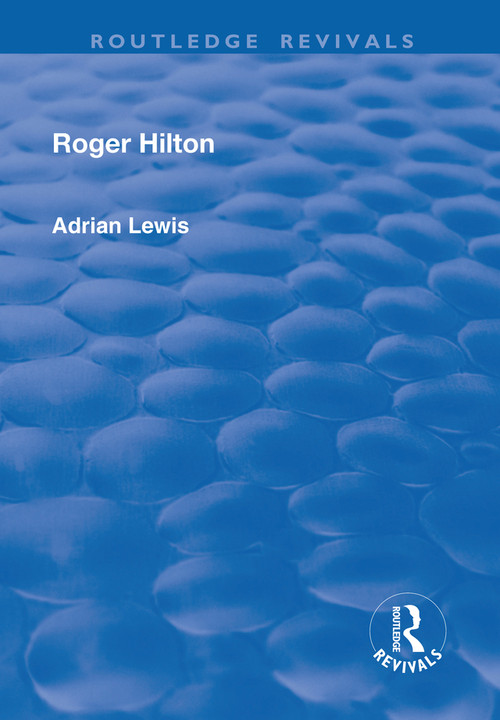 Roger Hilton - 9781138720374 by Adrian Lewis, 9781138720374