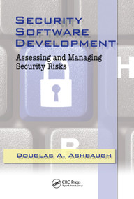 Security Software Development (Assessing and Managing Security Risks) by CISSP Ashbaugh, 9780367386603