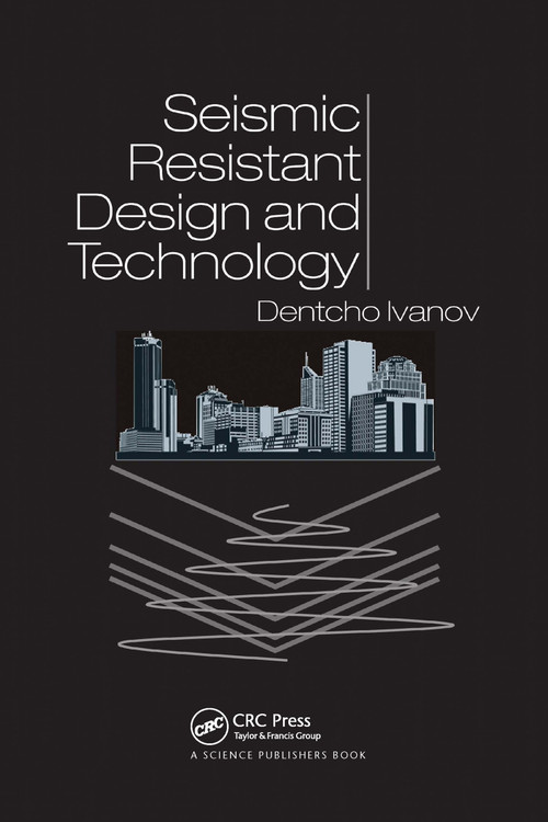 Seismic Resistant Design and Technology by Dentcho Ivanov, 9780367738112