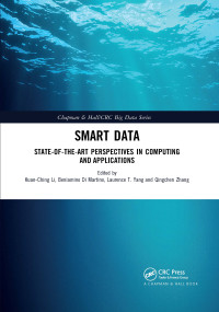 Smart Data (State-of-the-Art Perspectives in Computing and Applications) by Kuan-Ching Li, Beniamino Di Martino, Laurence T. Yang, Qingchen Zhang, 9780367656478