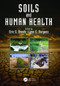 Soils and Human Health by Eric C. Brevik, Lynn C. Burgess, 9781138199316