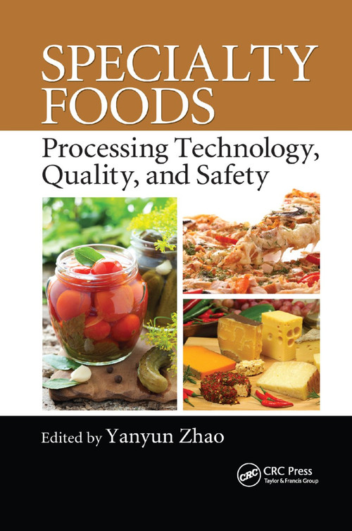 Specialty Foods (Processing Technology, Quality, and Safety) by Yanyun Zhao, 9780367381349
