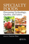 Specialty Foods (Processing Technology, Quality, and Safety) by Yanyun Zhao, 9780367381349