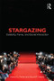 Stargazing (Celebrity, Fame, and Social Interaction) by Kerry O. Ferris, Scott R. Harris, 9780415884280