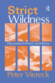 Strict Wildness (Discoveries in Poetry and History) by Peter Viereck, 9781138515086