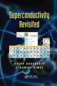 Superconductivity Revisited by Ralph Dougherty, J. Daniel Kimel, 9780367380618