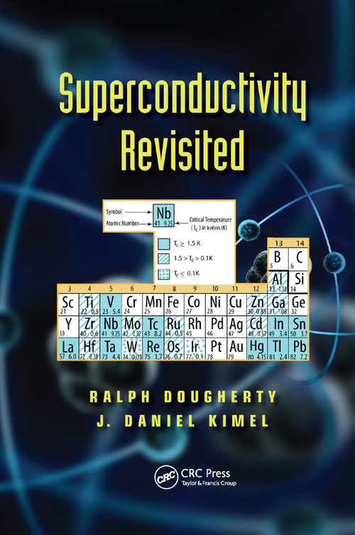 Superconductivity Revisited by Ralph Dougherty, J. Daniel Kimel, 9780367380618