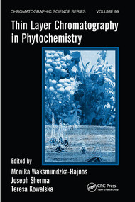 Thin Layer Chromatography in Phytochemistry by Monika Waksmundzka-Hajnos, Joseph Sherma, Teresa Kowalska, 9780367577544