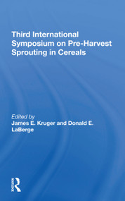 Third International Symposium On Preharvest Sprouting In Cereals by James Kruger, Donald Laberge, 9780367274337