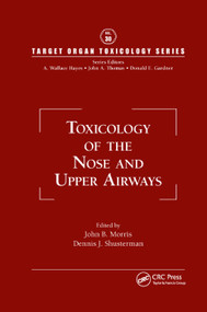Toxicology of the Nose and Upper Airways by John B. Morris, Dennis J. Shusterman, 9780367384500