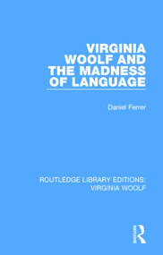 Virginia Woolf and the Madness of Language - 9781138541016 by Daniel Ferrer, Rachel Bowlby, Geoffrey Bennington, 9781138541016