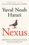 Nexus (A Brief History of Information Networks from the Stone Age to AI) by Yuval Noah Harari, 9780593734223
