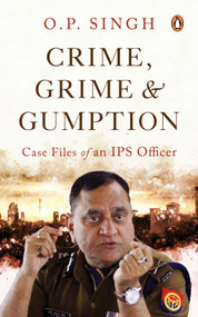 Crime, Grime and Gumption by OP Singh, 9780143464167