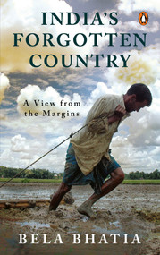 India's Forgotten Country by Bela Bhatia, 9780670093342