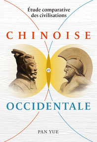Étude comparative des civilisations chinoise et occidentale (French Edition) by Yue Pan, 9781487812300