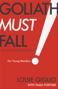 Goliath Must Fall for Young Readers (Winning the Battle Against Your Giants) - 9781400250967 by Louie Giglio