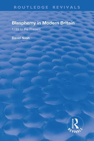 Blasphemy in Modern Britain (1789 to the Present) - 9780367205010 by David S. Nash, 9780367205010