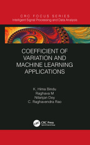 Coefficient of Variation and Machine Learning Applications by K. Hima Bindu, Raghava Morusupalli, Nilanjan Dey, C. Raghavendra Rao, 9781032084190