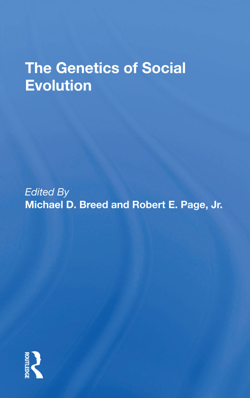 The Genetics Of Social Evolution by Michael D Breed, Robert E Page, 9780367307943
