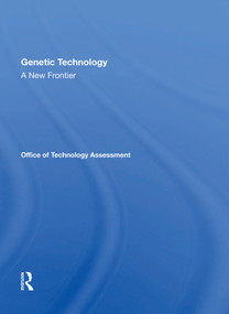 Genetic Technology: A New Frontier by Assessment Office Of Technology, 9780367168872