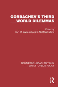 Gorbachev's Third World Dilemmas - 9781032376264 by Kurt M. Campbell, S. Neil Macfarlane, 9781032376264