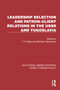 Leadership Selection and Patron-Client Relations in the USSR and Yugoslavia - 9781032376325 by T.H. Rigby, Bohdan Harasymiw, 9781032376325