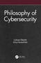 Philosophy of Cybersecurity by Lukasz Olejnik, Artur Kurasiński, 9781032527611