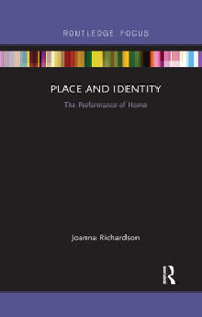 Place and Identity (The Performance of Home) by Joanna Richardson, 9781032178578