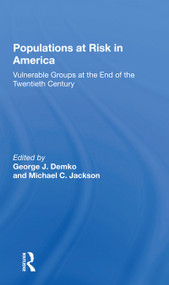 Populations At Risk In America (Vulnerable Groups At The End Of The Twentieth Century) - 9780367299361 by George J Demko, Michael C. Jackson, 9780367299361
