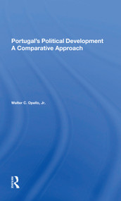 Portugal's Political Development (A Comparative Approach) by Walter C Opello Jr, 9780367299415