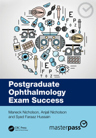 Postgraduate Ophthalmology Exam Success by Maneck Nicholson, Anjali Nicholson, Syed Faraaz Hussain, 9781032592749