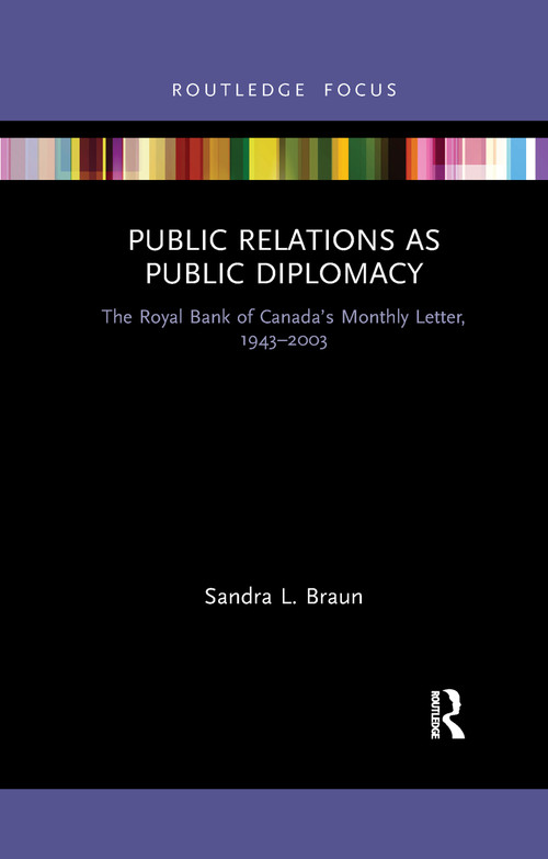 Public Relations as Public Diplomacy (The Royal Bank of Canada's Monthly Letter, 1943-2003) - 9781032175249 by Sandra L. Braun, 9781032175249