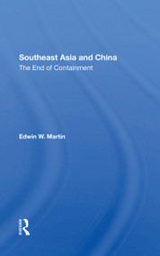 Southeast Asia And China (The End Of Containment) - 9780367303488 by Edwin W. Martin, 9780367303488