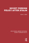 Soviet Foreign Policy after Stalin by David J. Dallin, 9781032348759