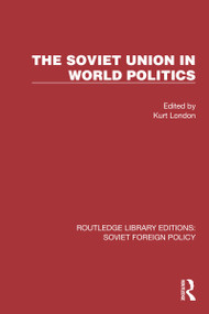The Soviet Union in World Politics - 9781032349763 by Kurt London, 9781032349763